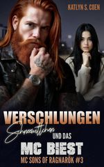 Verschlungen: Schneewittchen und das MC Biest (MC Sons of Ragnarök 3) Cover des Buches Verschlungen: Schneewittchen und das MC Biest (MC Sons of Ragnarök 3) (ISBN: B0F9VM7VML)