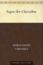 Sagen der Chassidim Cover des Buches Sagen der Chassidim (ISBN: B00XKADGGM)