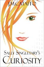 Sally Singletary's Curiosity Cover des Buches Sally Singletary's Curiosity (ISBN: B00ANNB3JG)