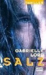 Salz : Science Fiction Thriller. Bastei 12618 , OT : Salt, ; 3404126181 Aus dem Engl. von Nikolaus Gatter, Cover des Buches Salz : Science Fiction Thriller. Bastei 12618 , OT : Salt, ; 3404126181 Aus dem Engl. von Nikolaus Gatter, (ISBN: B00HAUAG4S)