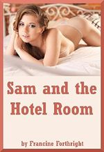 Sam and the Hotel Room: A First Lesbian Experience Cover des Buches Sam and the Hotel Room: A First Lesbian Experience (ISBN: B00LEJEOVM)