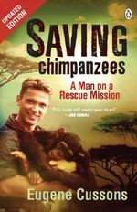 Saving Chimpanzees - A Man On A Rescue Mission Cover des Buches Saving Chimpanzees - A Man On A Rescue Mission (ISBN: 9780143528982)