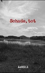 Schade, tot Cover des Buches Schade, tot (ISBN: 9781291784671)