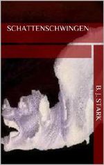 Schattenschwingen Cover des Buches Schattenschwingen (ISBN: B00EJNP15S)