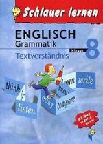 Schlauer Lernen: Englisch - Grammatik - Textverständnis - Klasse 8 Cover des Buches Schlauer Lernen: Englisch - Grammatik - Textverständnis - Klasse 8 (ISBN: 9783897315860)