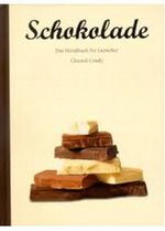 Schokolade. Das Handbuch für Genießer Cover des Buches Schokolade. Das Handbuch für Genießer (ISBN: 9783822875964)