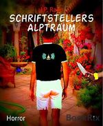 Schriftstellers Alptraum Cover des Buches Schriftstellers Alptraum (ISBN: 9783736854383)