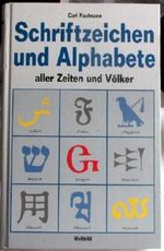 Schriftzeichen und Alphabete aller Zeiten und Völker Cover des Buches Schriftzeichen und Alphabete aller Zeiten und Völker (ISBN: 9783828907997)