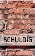 Schuldig Cover des Buches Schuldig (ISBN: B00EW4HVB6)