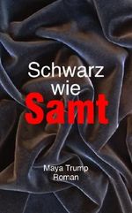 Schwarz wie Samt Cover des Buches Schwarz wie Samt (ISBN: B00H6EKA3K)