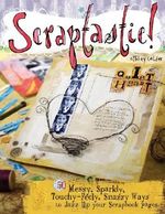 Scraptastic! Cover des Buches Scraptastic! (ISBN: 9781599630502)