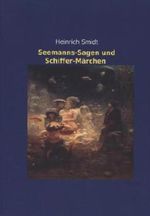 Seemanns-Sagen und Schiffer-Märchen Cover des Buches Seemanns-Sagen und Schiffer-Märchen (ISBN: 9783955633059)