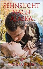 Sehnsucht nach Alaska Cover des Buches Sehnsucht nach Alaska (ISBN: B00K0IFQL0)