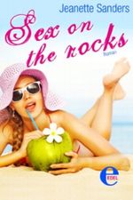 Sex on the rocks Cover des Buches Sex on the rocks (ISBN: 9783955301286)