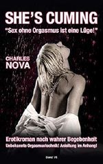 She's Cuming: Sex ohne Orgasmus ist eine Lüge Cover des Buches She's Cuming: Sex ohne Orgasmus ist eine Lüge (ISBN: B00U40FHF4)
