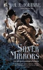 Silver Mirrors (Apparatus Infernum Novel) Cover des Buches Silver Mirrors (Apparatus Infernum Novel) (ISBN: 9780425258200)