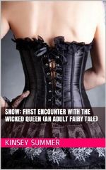 Snow: First Encounter with the Wicked Queen (An Adult Fairy Tale) Cover des Buches Snow: First Encounter with the Wicked Queen (An Adult Fairy Tale) (ISBN: B00F9JY17A)