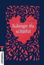 Solange du schläfst Cover des Buches Solange du schläfst (ISBN: 9783570402115)