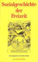 Sozialgeschichte der Freizeit Cover des Buches Sozialgeschichte der Freizeit (ISBN: 9783872941640)