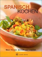 Spanisch kochen Cover des Buches Spanisch kochen (ISBN: 9783774218185)