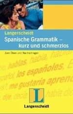 Spanische Grammatik, kurz und schmerzlos. Cover des Buches Spanische Grammatik, kurz und schmerzlos. (ISBN: 9783581671838)