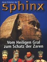 Sphinx Geheimnissse der Geschichte : Vom Heiligen Gral zum Schatz der Zaren ; Cover des Buches Sphinx Geheimnissse der Geschichte : Vom Heiligen Gral zum Schatz der Zaren ; (ISBN: B003R32MF8)