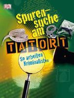 Spurensuche am Tatort Cover des Buches Spurensuche am Tatort (ISBN: 9783831010554)