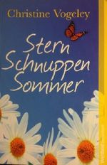Stern Schnuppen Sommer von Christine Vogeley Cover des Buches Stern Schnuppen Sommer von Christine Vogeley (ISBN: 9783868001679)