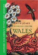 Stories From Wales -: Oxford Children's Myths and Legends Cover des Buches Stories From Wales -: Oxford Children's Myths and Legends (ISBN: 9780192728586)