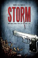 Storm: Aus dem Leben eines Auftragskillers Cover des Buches Storm: Aus dem Leben eines Auftragskillers (ISBN: 9781493541140)
