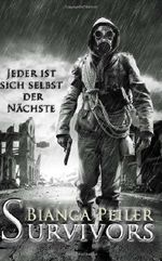 Survivors - Jeder ist sich selbst der Nächste: Survivors-Reihe - Gesamtausgabe Cover des Buches Survivors - Jeder ist sich selbst der Nächste: Survivors-Reihe - Gesamtausgabe (ISBN: 9781497314788)