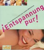 Susanne Faust: Entspannung pur! - Das Verwöhnprogramm zum rundum Wohlfühlen Cover des Buches Susanne Faust: Entspannung pur! - Das Verwöhnprogramm zum rundum Wohlfühlen (ISBN: 4043002090309)