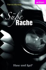 Süße Rache Cover des Buches Süße Rache (ISBN: 9783867601047)