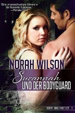 Suzannah und der Bodyguard (Serve and Protect Series) Cover des Buches Suzannah und der Bodyguard (Serve and Protect Series) (ISBN: 9781927651117)