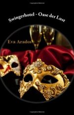 Swingerhotel - Oase der Lust Cover des Buches Swingerhotel - Oase der Lust (ISBN: 9781478341475)