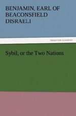 Sybil, or the Two Nations Cover des Buches Sybil, or the Two Nations (ISBN: 9783842452985)