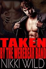 TAKEN BY THE WEARBEAR BAND (Paranormal FMMM Bareback Shifter Steamy Romance) Cover des Buches TAKEN BY THE WEARBEAR BAND (Paranormal FMMM Bareback Shifter Steamy Romance) (ISBN: B00SK6D98Q)