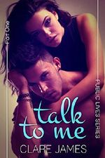 Talk to Me (New Adult Steamy Romance) (Public Lives, Part 1) Cover des Buches Talk to Me (New Adult Steamy Romance) (Public Lives, Part 1) (ISBN: B00KUXI06S)