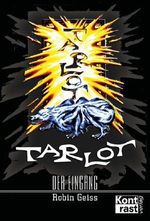 Tarlot: Der Eingang Cover des Buches Tarlot: Der Eingang (ISBN: 9783935286589)