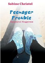 Teenager Trouble: Sunnyspice Bloggermom Cover des Buches Teenager Trouble: Sunnyspice Bloggermom (ISBN: 9783732350568)