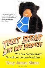 That Bear Ate My Pants!: Adventures of a real Idiot Abroad Cover des Buches That Bear Ate My Pants!: Adventures of a real Idiot Abroad (ISBN: 9781481155373)