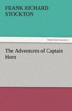 The Adventures of Captain Horn Cover des Buches The Adventures of Captain Horn (ISBN: 9783842450295)