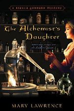 The Alchemist's Daughter (Bianca Goddard Mystery) Cover des Buches The Alchemist's Daughter (Bianca Goddard Mystery) (ISBN: 9781617737114)