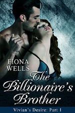 The Billionaire's Brother: BBW Billionaire Boss Erotic Romance (Vivian's Desire Book 1) Cover des Buches The Billionaire's Brother: BBW Billionaire Boss Erotic Romance (Vivian's Desire Book 1) (ISBN: B00KWKNASM)