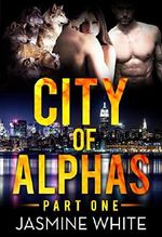 The City Of Alphas (A BBW Paranormal Romance Book 1) Cover des Buches The City Of Alphas (A BBW Paranormal Romance Book 1) (ISBN: B00QJ198NE)