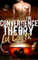 The Convergence Theory (Blood & Bone Trilogy Book 2) Cover des Buches The Convergence Theory (Blood & Bone Trilogy Book 2) (ISBN: B00LQNWYWW)