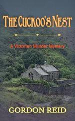 The Cuckoo's Nest (A Victorian Murder Mystery) Cover des Buches The Cuckoo's Nest (A Victorian Murder Mystery) (ISBN: B00DX7P0LG)