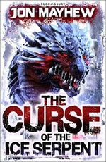 The Curse of the Ice Serpent (Monster Odyssey 3) Cover des Buches The Curse of the Ice Serpent (Monster Odyssey 3) (ISBN: 9781408854242)
