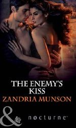 The Enemy's Kiss (Mills & Boon Nocturne) Cover des Buches The Enemy's Kiss (Mills & Boon Nocturne) (ISBN: 9781408974940)