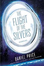 The Flight of the Silvers: The Silvers Series Cover des Buches The Flight of the Silvers: The Silvers Series (ISBN: 9780451472762)